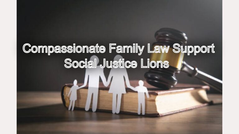 Compassionate Family Law Support: We're Here for You