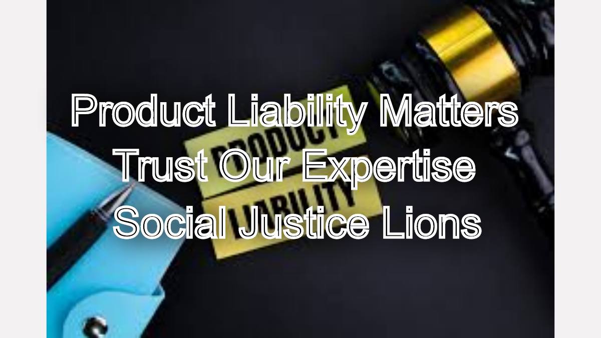 Product Liability Matters: Trust Our Expertise