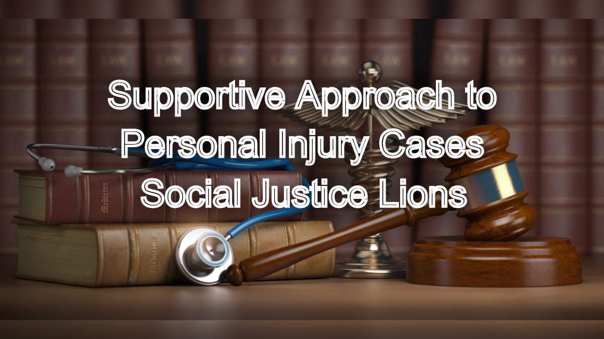 Supportive Approach to Personal Injury Cases: We've Got Your Back
