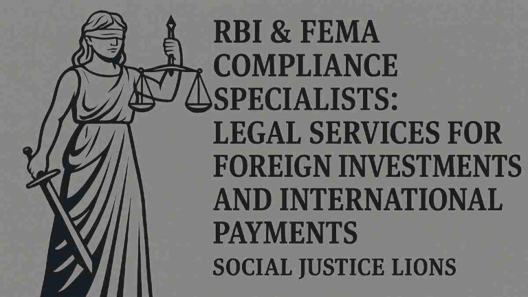 RBI & FEMA Compliance Specialists: Legal Services for Foreign Investments and International Payments