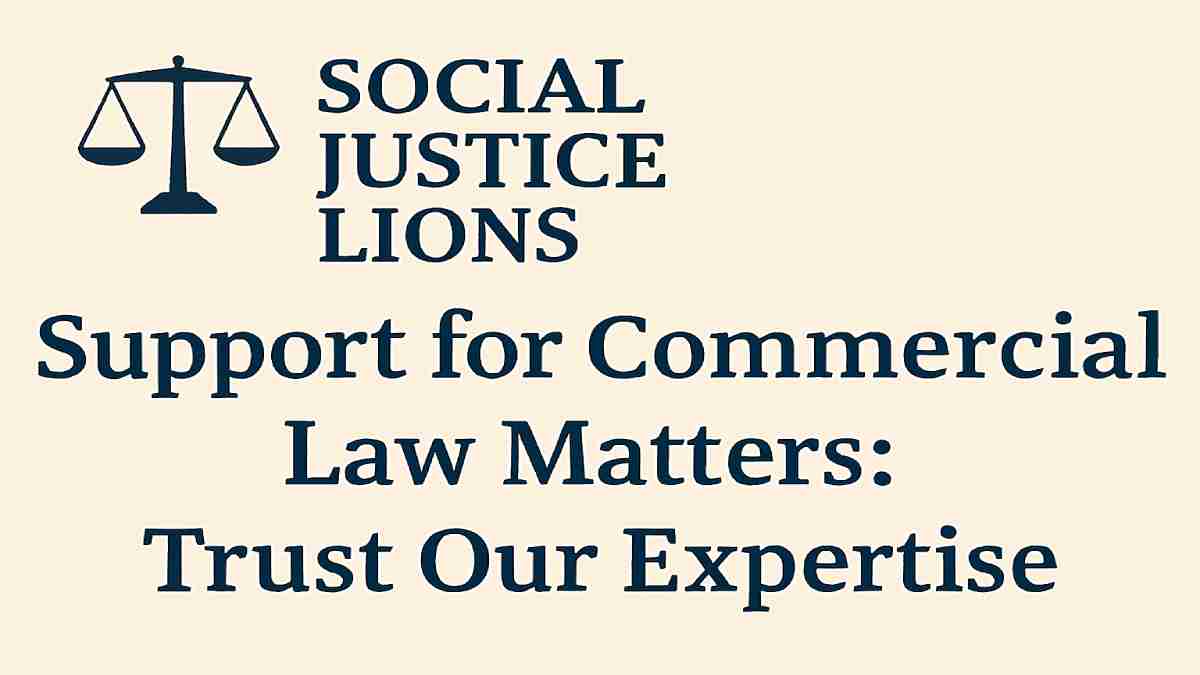 Support for Commercial Law Matters: Trust Our Expertise