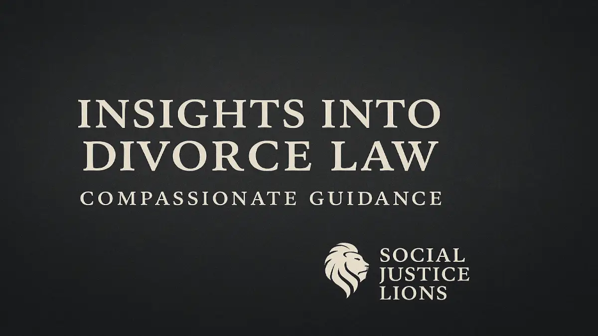 Insights into Divorce Law: Compassionate Guidance
